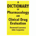 A Dictionary of Pharmacology and Clinical Drug Evaluation