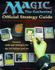 Magic - the Gathering: Official Strategy Guide - The Colour-illustrated Guide to Winning Play