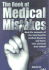 The Book of Medical Mistakes: Real-Life Accounts of the Most Horrific Medical Disasters and Those Who Survived Their Ordeal