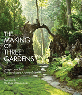 making of three gardens