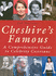 Cheshire's Famous: a Comprehensive Guide to Celebrity Cestrians