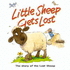 Little Sheep Gets Lost: the Story of the Lost Sheep