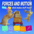 Forces and Motion: What Makes Stuff Move? (Check It Out)