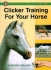 Clicker Training for Your Horse