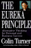 The Eureka Principle: Alternative Thinking for Personal and Business Success