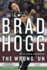 The Wrong 'Un the Brad Hogg Story