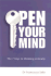 Open Your Mind: The Seven Keys to Thinking Critically