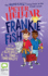 Frankie Fish and the Knights of Kerfuffle & the Tomb of Tomfoolery