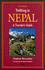 Trekking in Nepal: a Travelers Guide