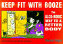 Keep Fit With Booze