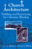 Church Architecture: Building and Renovating for Christian Worship New Edition,