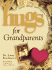 Hugs for Grandparents: Stories Sayings and Scriptures to Encourage and Inspire