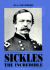 Sickles the Incredible: a Biography of General Daniel Edgar Sickles