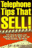 Telephone Tips That Sell: 501 How-to Ideas and Affirmations to Help You Get More Business By Phone