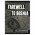 Farewell to Bosnia