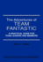 The Adventures of Team Fantastic: A Practical Guide for Team Leaders and Members