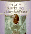 The Lacy Knitting of Mary Schiffmann