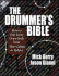 The Drummer's Bible: How to Play Every Drum Style From Afro-Cuban to Zydeco