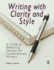 Writing With Clarity and Style: a Guide to Rhetorical Devices for Contemporary Writers