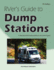 Rver's Guide to Dump Stations: a Directory of Rv Dump Stations in the United States