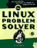 Linux Problem Solver: Hands-on Solutions for System Administrators [With Cdrom]