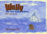 Wally the Lost Baby Walrus: the Lost Baby Walrus