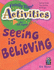 Seeing is Believing