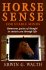 Horse Sense for Stable Minds: Humorous Grains of Thought to Sustain You Through Life