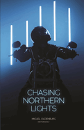 chasing northern lights chronicle of a motorcycle ride from new york city t
