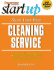 Start Your Own Cleaning Service: Your Step By Step Guide to Success