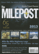 milepost 2013 all the north travel guide alaska yukon territory british col