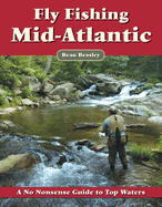 fly fishing the mid atlantic a no nonsense guide to top waters