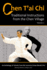 Chen T'Ai Chi, Vol. 1: Traditional Instructions From the Chen Village