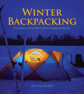 winter backpacking your guide to safe and warm winter camping and day trips