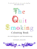 The Quit Smoking Colouring Book: for Self-Hypnosis and Reconditioning