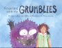 Grappling With the Grumblies