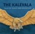 The Kalevala: Tales of Magic and Adventure