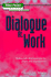 Dialogue at Work (Mike Pedler Library: Developing People & Organizations)