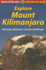 Explore Mount Kilimanjaro Marangu, Machame, Lemosho and Rongai Rucksack Readers