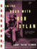 On the Road With Bob Dylan