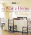The White Home: Creating Homes You Love to Live in