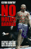 No Holds Barred: Ultimate Fighting and the Martial Arts Revolution