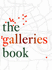 The Galleries Book: 33 Contemporary Fine Art Galleries in London