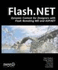 Flash. Net-Dynamic Content for Designers With Flash Remoting Mx and Asp. Net