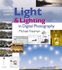 The Complete Guide to Light & Lighting in Digital Photography (Complete Guides)