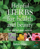 Helpful Herbs for Health & Beauty: Look and Feel Great, Naturally