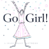 Go Girl! (Helen Exley Giftbooks)