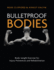 Bulletproof Bodies: Body-Weight Exercise for Injury Prevention and Rehabilitation