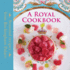 A Royal Cookbook: Seasonal Recipes From Buckingham Palace