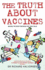 The Truth About Vaccines: Making the Right Decision for Your Child